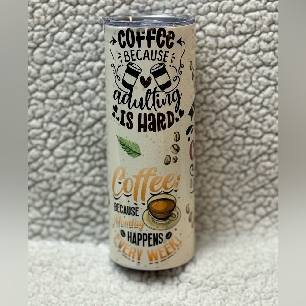Coffee Adulting Is Hard 20 OZ Skinny Tumbler